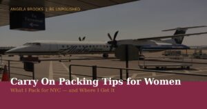 carry on packing tips for women NYC travel essentials